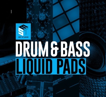 EST Studios Drum and Bass Liquid Pads WAV MiDi